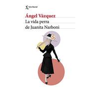 La vida perra de Juanita Narboni (Biblioteca Breve)