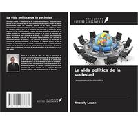 La vida política de la sociedad: La experiencia postsoviética