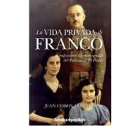 La vida privada de Franco (Ensayo Divulgacion (books))