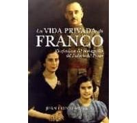 La Vida Privada De Franco: Confesiones Del Monaguillo Del Palacio Del