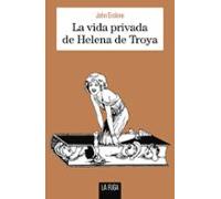 La Vida Privada De Helena De Troya
