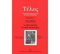 La vida privada de John Stuart Mill (Telos. Revista Iberoamericana de Estudios Utilitaristas)