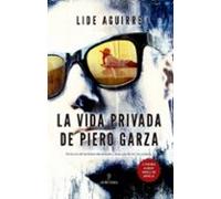 La Vida Privada De Piero Garza