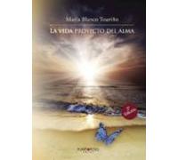 La Vida Proyecto Del Alma