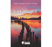 La vida que compartimos