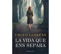 La vida que ens separa (Narrativa)
