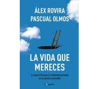 La vida que mereces: La cuarta vía para la realización personal en un entorno sostenible (Conecta)