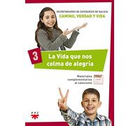 La vida que nos colma de alegría (Catequesis Galicia)