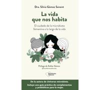 La vida que nos habita: El cuidado de la microbiota femenina a lo largo de la vida