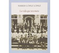 La Vida Que Nos Mata (Literadura)