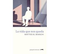 La Vida Que Nos Queda