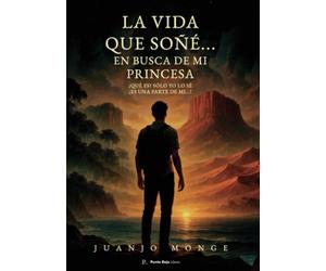 La vida que soñé...: En busca de mi princesa, ¿qué es? Solo yo lo sé. ¡Es una parte de mí!