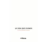 La Vida Que Vivimos