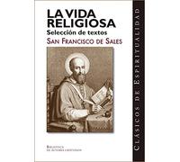 VIDA RELIGIOSA, LA. SELECCION DE TEXTOS (CLÁSICOS DE ESPIRITUALIDAD)