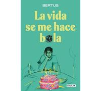 La vida se me hace bola – Divulgación – Aguilar