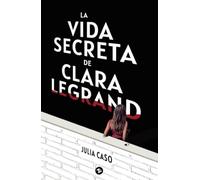 La vida secreta de Clara Legrand