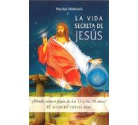 La Vida Secreta De Jesus: ¿donde Estuvo Jesus De Los 13 A Los 30 Años?