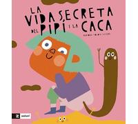 La vida secreta de la caca i el pipí