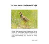 La Vida Secreta De La Perdiz Roja