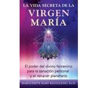 La Vida Secreta De La Virgen María