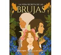 LA VIDA SECRETA DE LAS BRUJAS | Ana MÜshell Sofia Rhei
