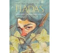 La vida secreta de las hadas (Criaturas extraordinarias)