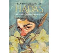 La vida secreta de las hadas (Criaturas extraordinarias)