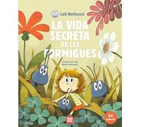 La Vida Secreta De Les Formigues - El Conte De La Can‡o Mes Popular De Lali Begood (Àlbum il·lustrat)