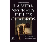 La vida secreta de los cuadros: Un recorrido diferente por el Museo del Prado (NO FICCIÓN)