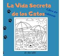 La Vida Secreta de los Gatos - Libro para Colorear con gatos escondidos: Encuentra los gatos blancos en paisajes relajantes: Libro de colorear creativo y relajante para niños, jóvenes y adultos