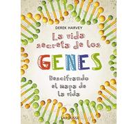La vida secreta de los genes (LAROUSSE - Libros Ilustrados/ Prácticos)