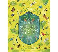 La vida secreta de los insectos (DK Infantil)