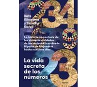 La vida secreta de los números: La historia no contada de los pioneros olvidados de las matemáticas desde Hipatia de Alejandría hasta nuestros días (Contextos)