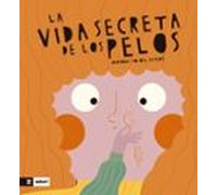 La Vida Secreta De Los Pelos