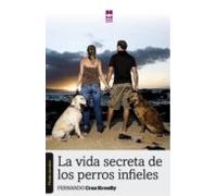 La Vida Secreta De Los Perros Infieles