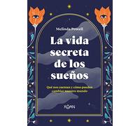 La vida secreta de los sueños: Qué nos cuentan y cómo pueden cambiar nuestro mundo (koan)