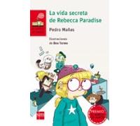 la vida secreta de rebecca paradise (premio barco de vapor 2015)
