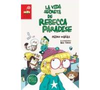 La Vida Secreta De Rebecca Paradise (premio Barco De Vapor 2015)