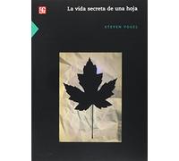 La vida secreta de una hoja (Ciencia Y Tecnologia (fce))