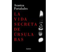 La vida secreta de Úrsula Bas (Inspectores Abad y Barroso 2) (Narrativa) - Español