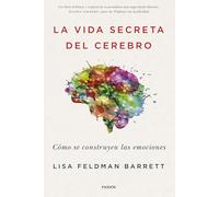 La vida secreta del cerebro: Cómo se construyen las emociones (Contextos)