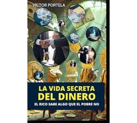 La Vida Secreta del Dinero