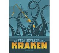 La Vida Secreta del Kraken (Vidas Secretas de Críptidos)