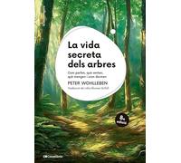 La Vida Secreta Dels Arbres: Com parlen, què senten, què mengen i com dormen: 2 (La Mandràgora)