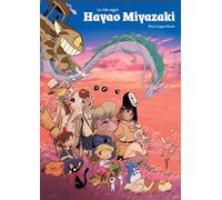 Álvaro López Martín – La vida según Hayao Miyazaki – Cómics y novelas gráficas – Tapa dura – Diabolo