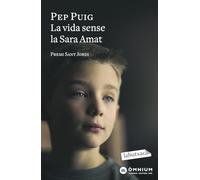 La vida sense la Sara Amat: Premi Sant Jordi 2015 (LABUTXACA)