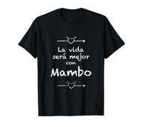 La Vida será Mejor con Mambo - Latin Dance Cute Nice Camiseta gráfica económica, Hombre, Negro, S