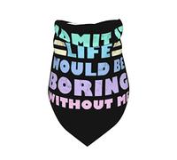 La Vida sería aburrida sin mí Bandanas para Perros de Verano Bufanda para Mascotas a Granel Ajustable Triángulo Suave Baberos Accesorios para Cachorros pequeños, medianos y Grandes