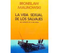 La Vida Sexual de los Salvajes (SIN COLECCION)