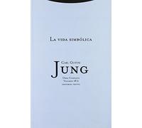 La Vida Simbólica - Volumen 18/2 (Obras completa Carl Gustav Jung)